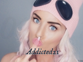Addicted21