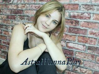 AstraWannaPlay