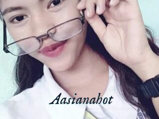 Aasianahot