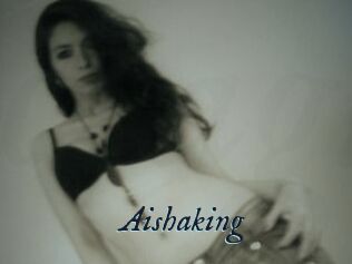 Aishaking