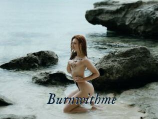 Burnwithme