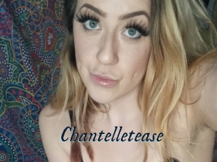 Chantelletease