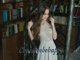 Choosetobehappy