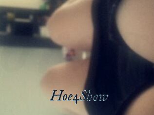 Hoe4Show
