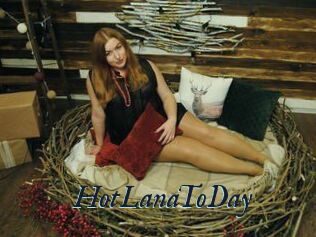 HotLanaToDay