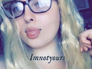 Imnotyours