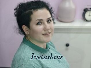 Ivetashine