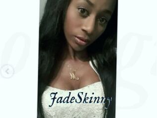 JadeSkinny