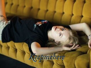Keepmehere