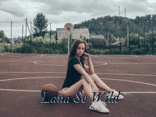 Lana_So_Wild