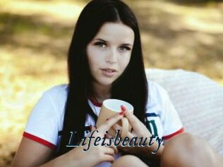 Lifeisbeauty