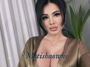 Metishaowns