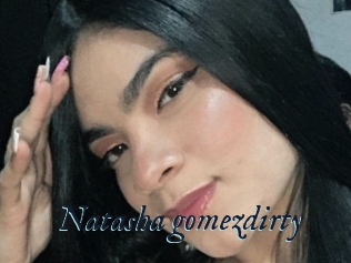 Natasha_gomezdirty