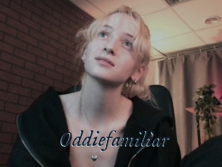 Oddiefamiliar