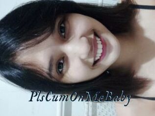 PlsCumOnMeBaby