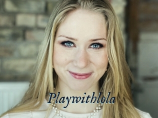 Playwithlola