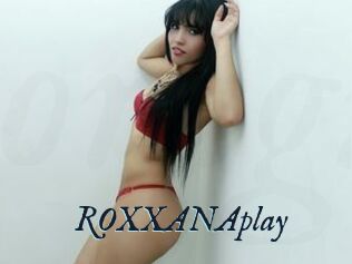 ROXXANAplay
