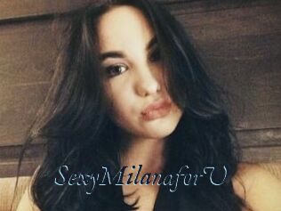 SexyMilanaforU_