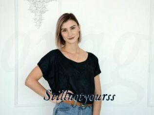 Stillnotyourss