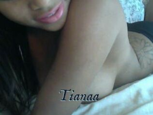 Tianaa
