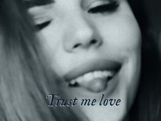Trust_me_love