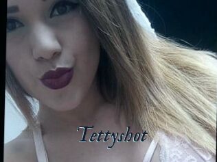 Tettyshot
