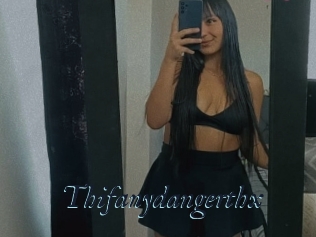 Thifanydangerthx
