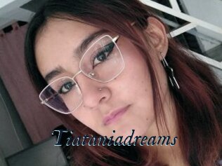 Tiataniadreams
