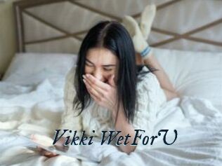 Vikki_WetForU