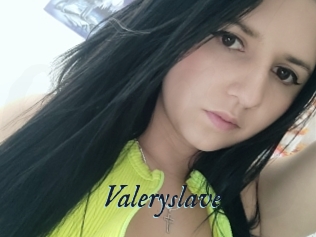 Valeryslave