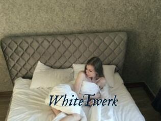 WhiteTwerk