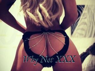 Why_Not_XXX