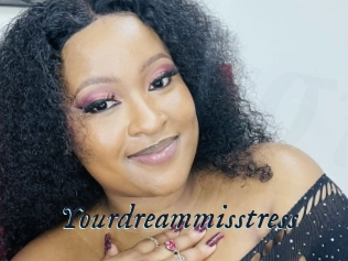 Yourdreammisstress