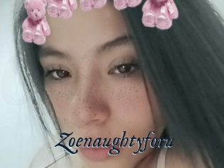 Zoenaughtyforu